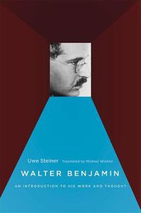 Cover image for Walter Benjamin: An Introduction to His Work and Thought