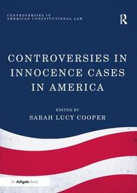 Cover image for Controversies in Innocence Cases in America