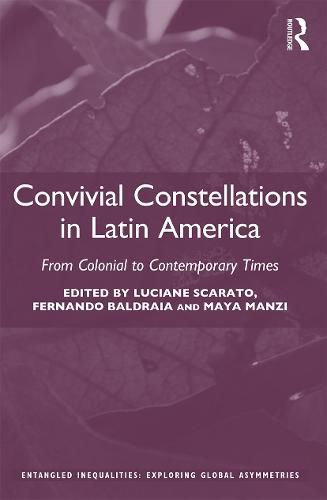 Convivial Constellations in Latin America: From Colonial to Contemporary Times