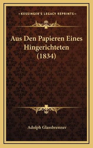 Cover image for Aus Den Papieren Eines Hingerichteten (1834)