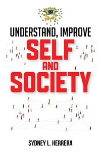 Cover image for Understand, Improve - Self and Society