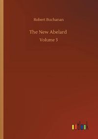 Cover image for The New Abelard: Volume 3