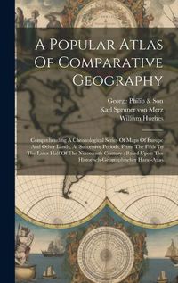 Cover image for A Popular Atlas Of Comparative Geography