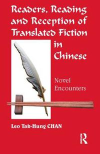 Cover image for Readers, Reading and Reception of Translated Fiction in Chinese: Novel Encounters