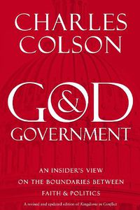 Cover image for God and Government: An Insider's View on the Boundaries between Faith and Politics