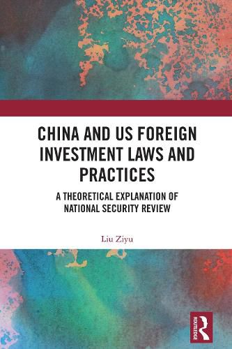 Cover image for China and US Foreign Investment Laws and Practices