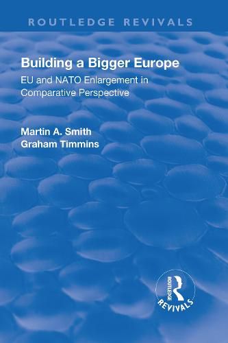 Cover image for Building a Bigger Europe: EU and NATO Enlargement in Comparative Perspective