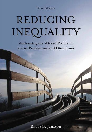 Reducing Inequality: Addressing the Wicked Problems across Professions and Disciplines