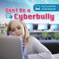 Cover image for Don't Be a Cyberbully