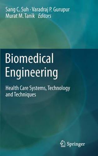 Cover image for Biomedical Engineering: Health Care Systems, Technology and Techniques