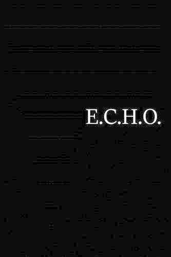 Cover image for E.C.H.O.: Exhibition. Clarity. Healing. Oneness.