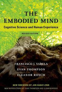 Cover image for The Embodied Mind: Cognitive Science and Human Experience
