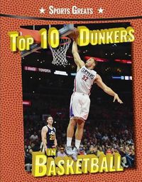 Cover image for Top 10 Dunkers in Basketball