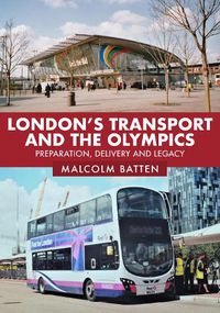 Cover image for London's Transport and the Olympics: Preparation, Delivery and Legacy