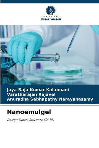 Nanoemulgel, Jaya Raja Kumar Kalaimani, Varatharajan Rajavel, Anuradha ...