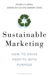 Cover image for Sustainable Marketing: How to Drive Profits with Purpose