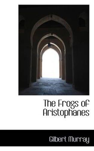 Cover image for The Frogs of Aristophanes