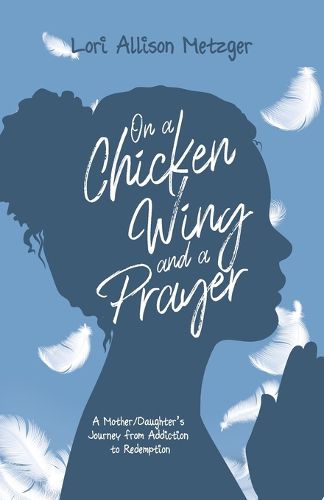 Cover image for On a Chicken Wing and a Prayer