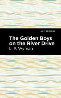 Cover image for The Golden Boys on the River Drive