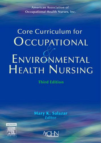Cover image for Core Curriculum for Occupational and Environmental Health Nursing