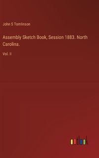 Cover image for Assembly Sketch Book, Session 1883. North Carolina.