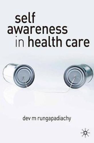 Cover image for Self-Awareness in Health Care: Engaging in Helping Relationships