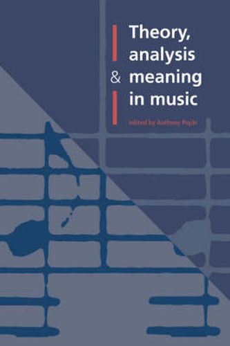 Cover image for Theory, Analysis and Meaning in Music