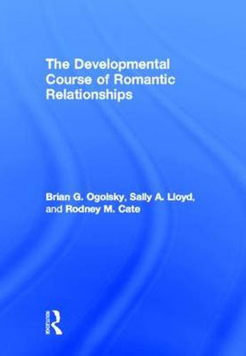 Cover image for The Developmental Course of Romantic Relationships