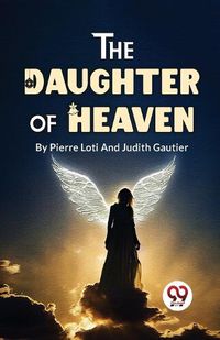 Cover image for The Daughter of Heaven