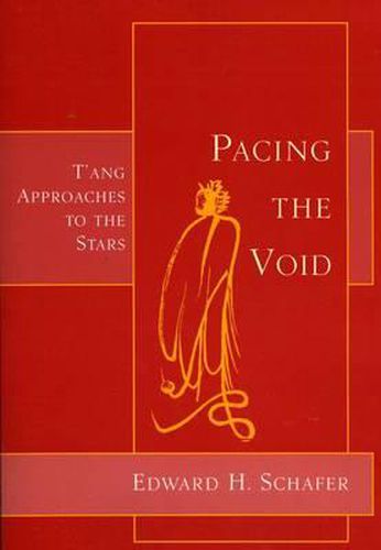 Cover image for Pacing the Void: T'ang Approaches to the Stars
