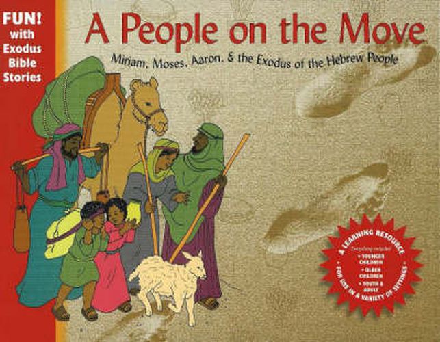 People on the Move: Miriam, Moses, Aaron & the Exodus of the Hebrew People