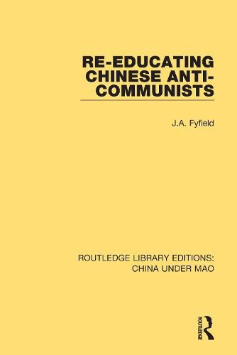 Cover image for Re-Educating Chinese Anti-Communists