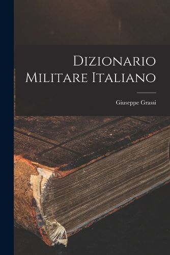 Cover image for Dizionario Militare Italiano