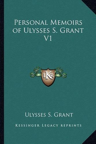 Cover image for Personal Memoirs of Ulysses S. Grant V1