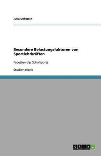 Besondere Belastungsfaktoren von Sportlehrkraften