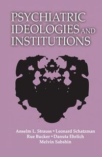 Cover image for Psychiatric Ideologies and Institutions