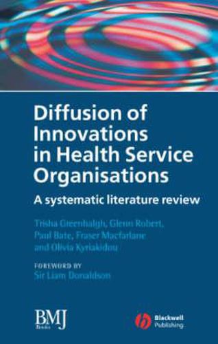 Diffusion of Innovations in Health Service Organisations: A Systematic Literature Review