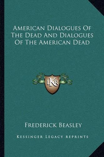 American Dialogues of the Dead and Dialogues of the American Dead