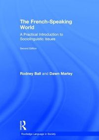 Cover image for The French-Speaking World: A Practical Introduction to Sociolinguistic Issues