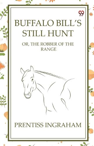 Cover image for Buffalo Bill'S Still HuntOr, The Robber Of The Range (Edition1)