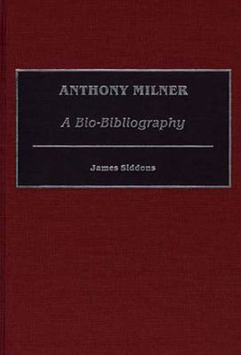 Cover image for Anthony Milner: A Bio-Bibliography