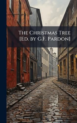 Cover image for The Christmas Tree [Ed. by G.F. Pardon]
