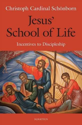 Cover image for Jesus' School of Life: Incentives to Discipleship