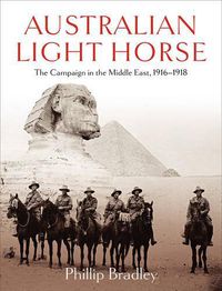 Cover image for Australian Light Horse: The campaign in the Middle East, 1916-1918