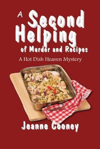 Cover image for A Second Helping of Murder and Recipes: A Hotdish Heaven Mystery