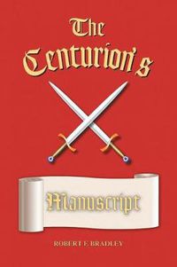 Cover image for The Centurion's Manuscript