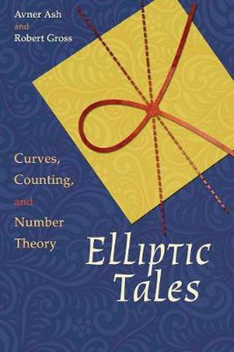Elliptic Tales: Curves, Counting, and Number Theory