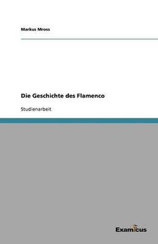 Cover image for Die Geschichte des Flamenco