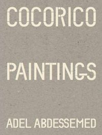 Cover image for Adel Abdessemed: Cocorico Paintings