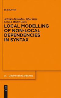 Cover image for Local Modelling of Non-Local Dependencies in Syntax